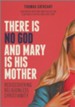 There Is No God and Mary Is His Mother: Rediscovering Religionless Christianity