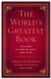 The World's Greatest Book: The Story of How the Bible Came to Be