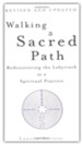 Walking a Sacred Path: Rediscovering the Labyrinth as a Spiritual Practice (Revised and Updated)