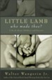 Little Lamb, Who Made Thee?: A Book about Children and Parents