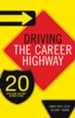 Driving the Career Highway: 20 Road Signs You Can't Afford to Miss - eBook