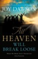 All Heaven Will Break Loose: When We Make Jesus' Priorities Our Passion - eBook