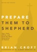 Prepare Them to Shepherd: Test, Train, Affirm, and Send the Next Generation of Pastors - eBook