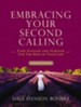 Embracing Your Second Calling: Find Passion and Purpose for the Rest of Your Life - eBook