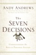 The Seven Decisions: Understanding the Keys to Personal Success - eBook