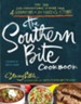 The Southern Bite Cookbook: 150 Irresistible Dishes from 4 Generations of My Family's Kitchen - eBook