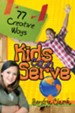 77 Creative Ways Kids Can Serve - eBook