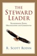 The Steward Leader: Transforming People, Organizations and Communities - eBook