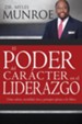 Poder del Caracter en el Liderazgo, El: Como valores, moralidad, etica y principios afectan a los lideres - eBook
