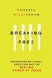 Breaking Free: Understanding Sexual Addiction & the Healing Power of Jesus - eBook