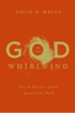 God in the Whirlwind: How the Holy-love of God Reorients Our World - eBook