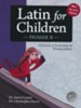 Latin For Children, Primer B Text (Revised; Version 4.0)