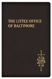 The Little Office of Baltimore: Traditional Catholic Daily Prayer