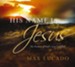 His Name is Jesus: The Promise of God's Love Fulfilled - eBook