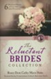 Reluctant Brides Collection: 6 Historical Stories of Love that Takes Persuasion - Slightly Imperfect