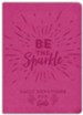 Be the Sparkle: Daily Devotions for Girls