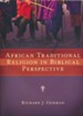 African Traditional Religion in Biblical Perspective