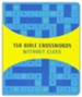 150 Bible Crosswords without Clues: A New Twist on a Classic Favorite!