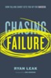 Chasing Failure: How Falling Short Sets You Up for Success