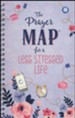 The Prayer Map &#174 for a Less Stressed Life