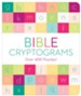 Bible Cryptograms: Over 400 Puzzles!