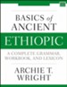 Basics of Ancient Ethiopic: A Complete Grammar, Workbook, and Lexicon