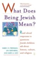 What Does Being Jewish Mean?:  Read-Aloud Responses to Questions Jewish Children Ask About History, Culture, and Religion