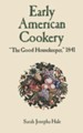 Early American Cookery: The Good Housekeeper, 1841