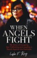 When Angels Fight: My Story of Escaping Sex Trafficking and Leading a Revolt