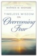 Timeless Wisdom on Overcoming Fear