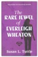 The Rare Jewel of Everleigh Wheaton, #1