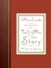 Tell Me the Story: A Story for Eternity  (New Edition)