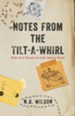 Notes From The Tilt-A-Whirl: Wide-Eyed Wonder in God's Spoken World - eBook