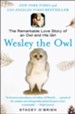 Wesley The Owl: The Remarkable Love Story of an Owl and His Girl