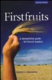 Firstfruits: A Stewardship Guide for Church Leaders, Edition 0002