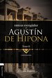 Obras Escogidas de Augustin de Hipona, Tomo 2, Selected Works of Augustine of Hippo, Volume I