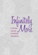 Infinitely More: A 40-Day Journey to Spiritual Abundance