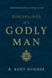 Disciplines of a Godly Man, Updated Edition with Study Guide