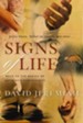 Signs of Life: Back to the Basics of Authentic Christianity - eBook
