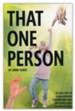 That One Person: The True Story of a God Appointed Stranger Who Saved the Life of a Little Girl with Her Love