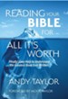 Reading Your Bible for All It's Worth: Finally! Easy Help to Understand the Greatest Book Ever Written!