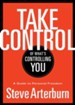 Take Control of What's Controlling You: A Guide to Personal Freedom - eBook