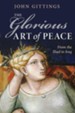 The Glorious Art of Peace: From the Iliad to Iraq