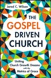 The Gospel-Driven Church