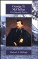 George B. McClellan: The Disposable Patriot, Grades 9-12