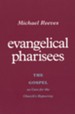 Evangelical Pharisees: The Gospel as Cure for the Church's Hypocrisy