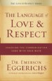 The Language of Love and Respect: Cracking the Communication Code with Your Mate - eBook
