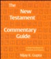 The New Testament Commentary Guide: A Brief Handbook for Students and Pastors