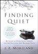 Finding Quiet: My Story of Overcoming Anxiety and the Practices that Brought Peace