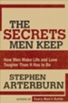 The Secrets Men Keep: How Men Make Life & Love Tougher Than It Has to Be - eBook
